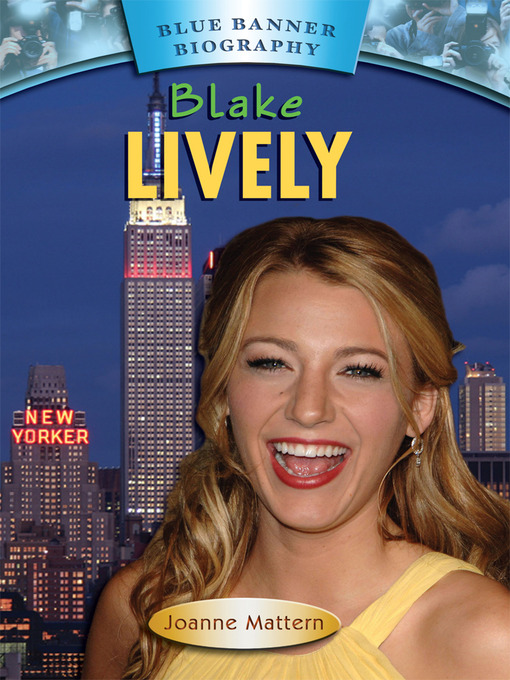 Title details for Blake Lively by Joanne Mattern - Available